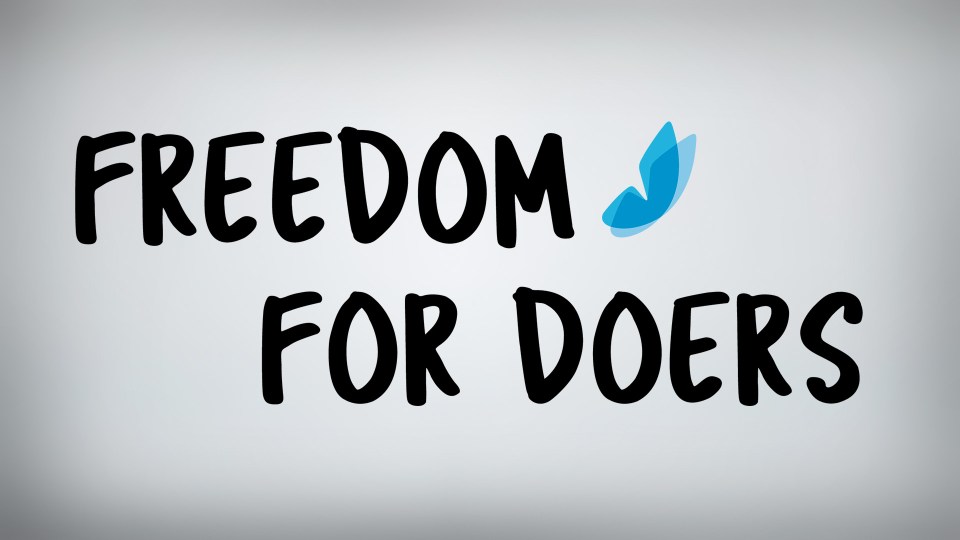 Freedom for Doers